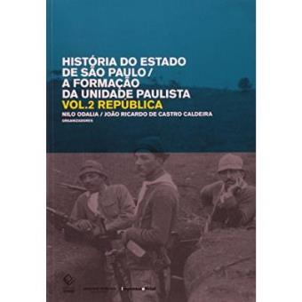 História Do Estado De São Paulo. República - Volume 2 - 1