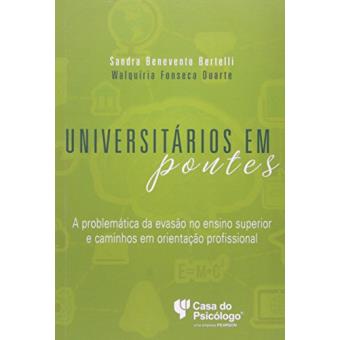 Universitarios Em Pontes - A Problematica Da Evasao No Ensino Superio - 1