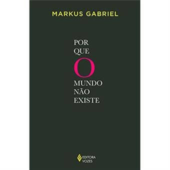 Por Que O Mundo Não Existe - 1