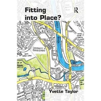 Fitting Into Place Class And Gender Geographies And Temporalities - 1