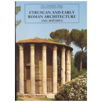 Etruscan and Early Roman Architecture - Paperback - 1992 - 1