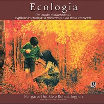 Ecologia. Um Modo Ponderado De Explicar Às Crianças A Preservação Do Meio Ambiente - 1