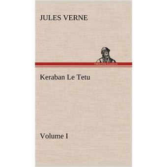 Keraban Le Tetu, Volume I - 1