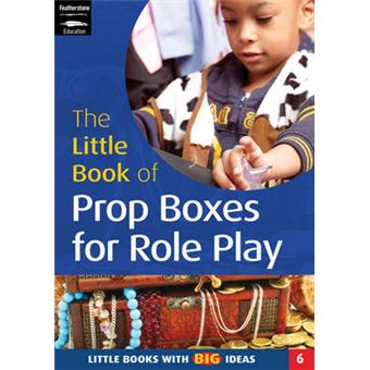 The Little Book of Prop Boxes for Role Play - Little Books with Big Ideas - Paperback - 2002 - 1
