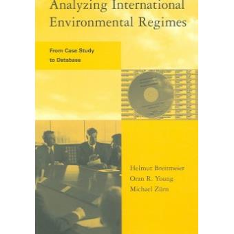 Analyzing International Environmental Regimes - From Case Study to Database - Paperback - 2006 - 1