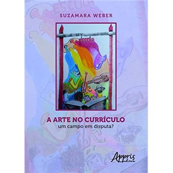A Arte No Currículo: Um Campo Em Disputa? - 1
