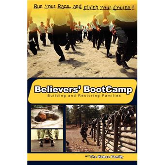 Believers' Bootcamp - Building & Restoring Families - Paperback / softback - 2004 - 1