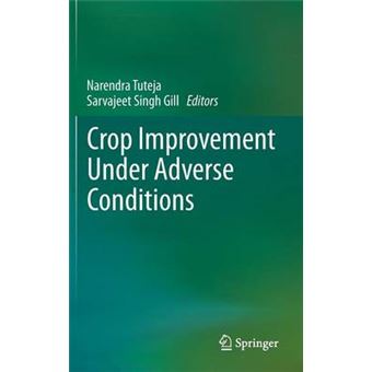 Crop Improvement Under Adverse Conditions - Hardback - 2012 - 1