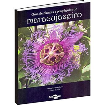 Guia de plantas e propágulos de maracujazeiro - 1