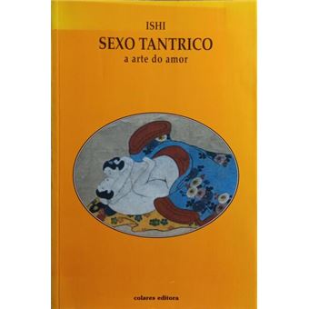 Sexo tantrico, a arte do amor. - 1