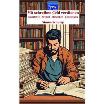 Mit Schreiben Geld Verdienen - Sachtexte - Artikel  Ratgeber - Belletristik - 1