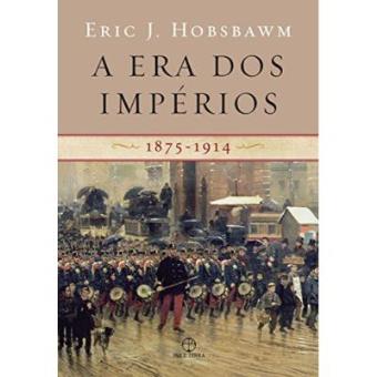 A Era Dos Impérios - 1