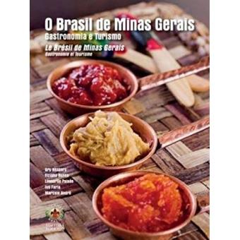 O Brasil de Minas Gerais. Gastronomia e Turismo - 1