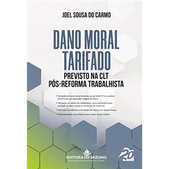 Dano Moral Tarifado Previsto Na Clt Pós-Reforma Trabalhista Joel Sousa ...