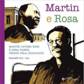 Martin E Rosa. Martin Luther King E Rosa Parks, Unidos Pela Igualdade - 1