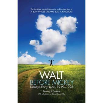Walt Before Mickey - Disney's Early Years, 1919-1928 - Paperback - 2014 - 1