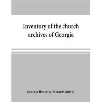Inventory Of The Church Archives Of Georgia Atlanta Association Of Baptist Churches, Affiliated With Georgia Baptist Convention - 1