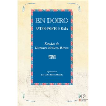 En Doiro, antr'o Porto e Gaia. Estudos de Literatura Medieval Ibérica - 1