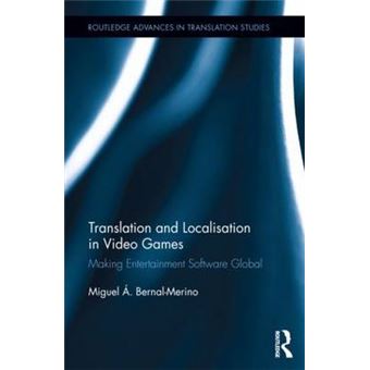 The Translation and Localisation in Video Games - Making Entertainment Software Global - Hardback - 2014 - 1