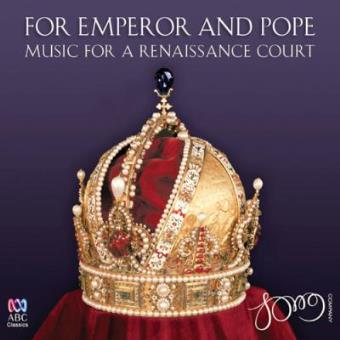 For Emperor & Pope: Music For A Renaissance Court - 1