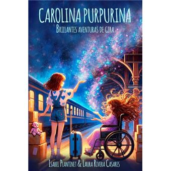 Carolina Purpurina Brillantes Aventuras De Gira - 1