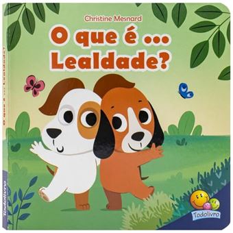 Valores Para Crianças: O Que É. Lealdade? - 1