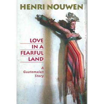 Love in a Fearful Land - A Guatemalan Story - Paperback - 2006 - 1