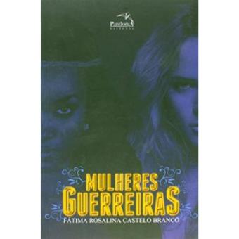 Mulheres Guerreiras - 1