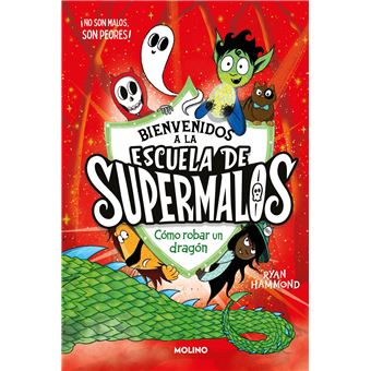 Escuela De Supermalos 2 - Cómo Robar Un Dragón - 1