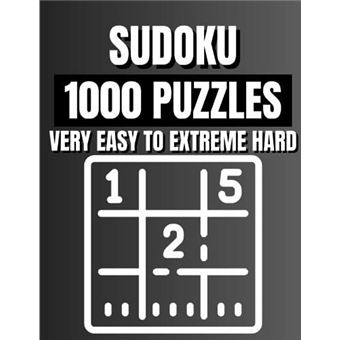 Sudoku 1000 Puzzles Very Easy To Extreme Hard Unlock The Ultimate Sudoku Challenge - 1