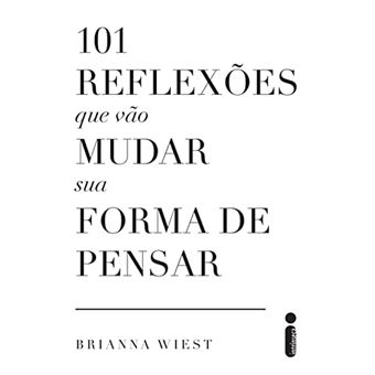 101 Reflexões Que Vão Mudar Sua Forma De Pensar - 1