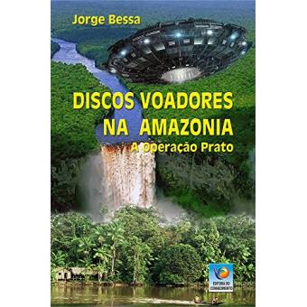 Discos Voadores Na Amazônia: A Operação Prato - 1