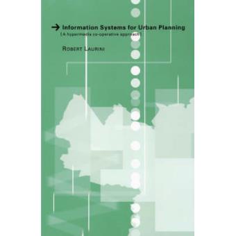 Information Systems for Urban Planning - A Hypermedia Cooperative Approach - Paperback - 2001 - 1