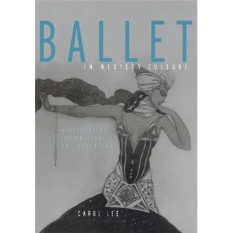 Ballet in Western Culture - A History of Its Origins and Evolution - Paperback - 2002 - 1