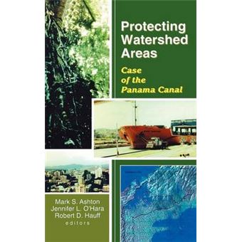 Protecting Watershed Areas - Case of the Panama Canal - Hardback - 2000 - 1