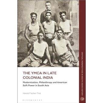 The Ymca In Late Colonial India - 1
