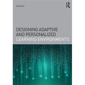 Designing Adaptive And Personalized Learning Environments Interdisciplinary Approaches To Educational Technology - 1