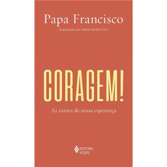 Coragem! As Razões de nossa Esperança - 1