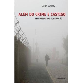 Além do Crime e Castigo. Tentativas de Superação - 1