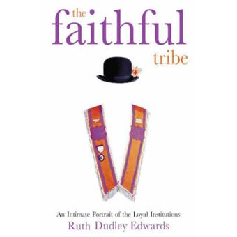 The Faithful Tribe - An Intimate Portrait of the Loyal Institutions - Paperback - 2000 - 1