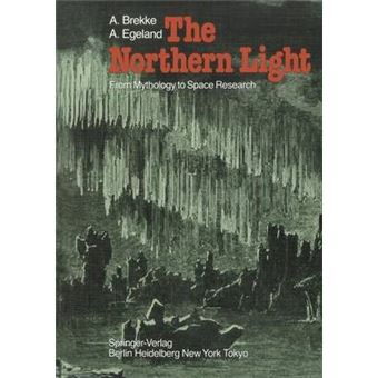 The Northern Light - From Mythology to Space Research - Paperback - 2011 - 1
