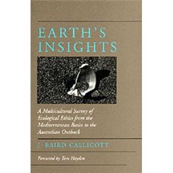 Earth's Insights - A Multicultural Survey of Ecological Ethics from the Mediterranean Basin to the Australian Outback - Paperback - 1997 - 1