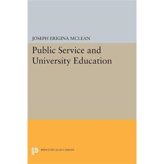 Public Service And University Education 5049 Princeton Legacy Library, 5049 - 1
