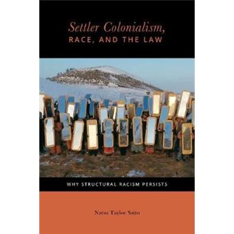 Settler Colonialism, Race, And The Law Why Structural Racism Persists 2 Citizenship And Migration In The Americas - 1