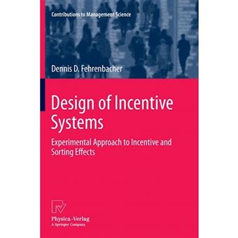 Design of Incentive Systems - Experimental Approach to Incentive and Sorting Effects - Paperback - 2013 - 1