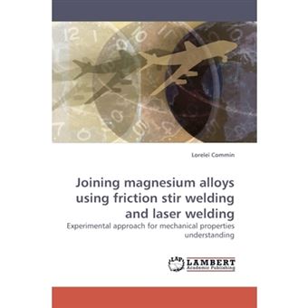 Joining Magnesium Alloys Using Friction Stir Welding and Laser Welding - Paperback / softback - 2009 - 1