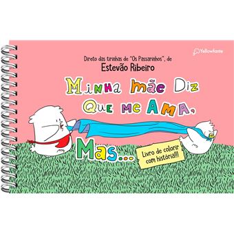 Minha Mãe Diz Que Me Ama, Mas (Para Colorir) - 1