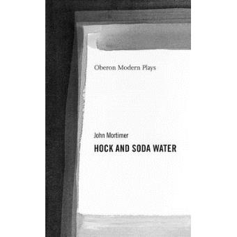 Hock and Soda Water - Paperback - 2001 - 1