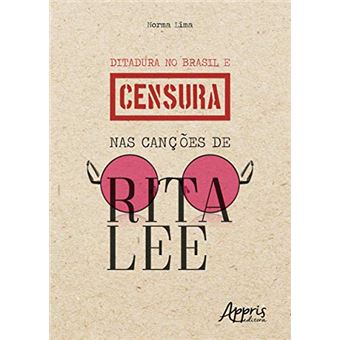 Ditadura no Brasil e Censura nas Canções de Rita Lee - 1
