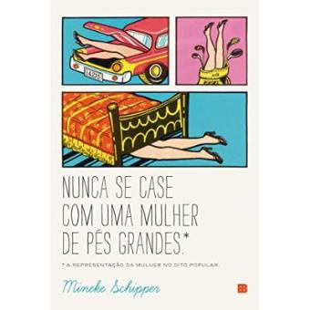 Nunca Se Case com Uma Mulher de Pés Grandes - 1